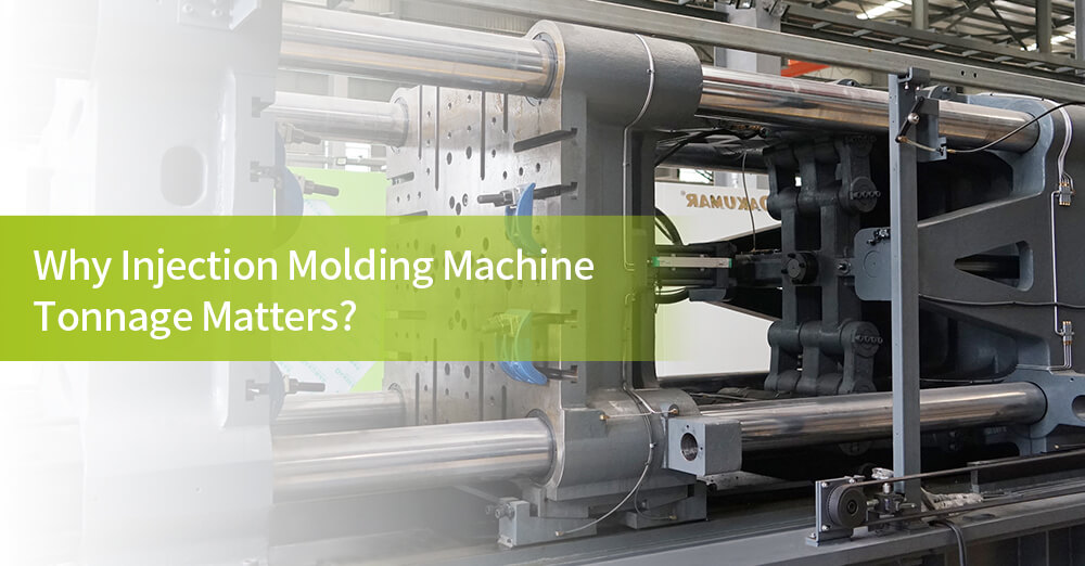 why injection molding machine tonnage matters